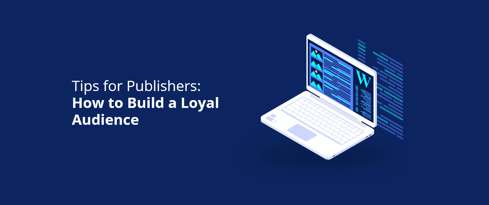 How Do I Build A Loyal Audience For My Blog?