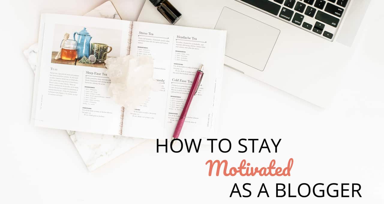 How Do I Stay Motivated As A Blogger In Kenya?