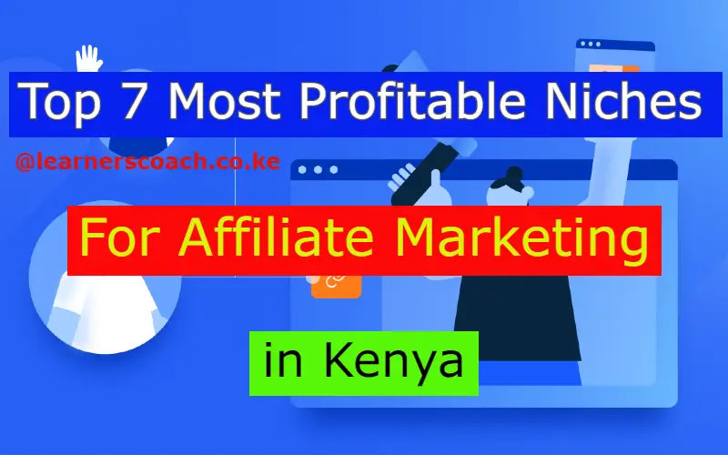 What Are The Most Effective Ways To Use Affiliate Marketing To Make Money Online In Kenya?